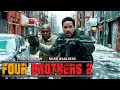 FOUR BROTHERS 2 A First Look That Will Blow Your Mind