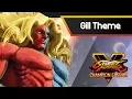 Download Lagu SFV CHAMPION EDITION - Gill Theme