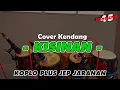 Download Lagu COVER KENDANG KISINAN MASDDDHO - DANGDUT KOPLO VIRAL TIKTOK 2023 | TIWAS TAK BANGGAKE TAK PAMERKE