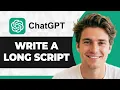 How to Write a Long Script in ChatGPT Step By Step 2026 Guide