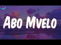 (Lyrics) Abo Mvelo (feat. Mellow & Sleazy & M.J) - Daliwonga