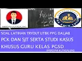 Download Lagu SOAL LATIHAN TRYOUT UTBK PPG DALJAB PCK DAN SJT SERTA STUDI KASUS KHUSUS GURU KELAS PGSD
