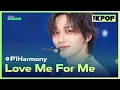 Download Lagu P1Harmony, Love Me For Me [THE SHOW 230613]