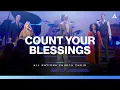 Lagu Count Your Blessings | All Nations Church Choir