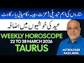 Taurus Weekly Horoscope 22 to 28 March 2026 Weekly Horoscope by Raza Jawa