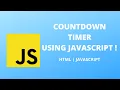 HOW TO MAKE A COUNTDOWN TIMER EXPLAINED JAVASCRIPT HTML