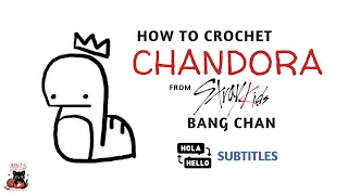 How to Crochet Chandora Amigurumi Tutorial | Stray Kids | ENG/SPA Subtitles