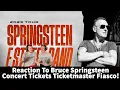Reaction to Bruce Springsteen Concert Tickets Ticketmaster Fiasco Dynamic Pricing GOUGING