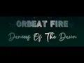Orbeat Fire - Dancers Of The Dawn (Official Music Video)