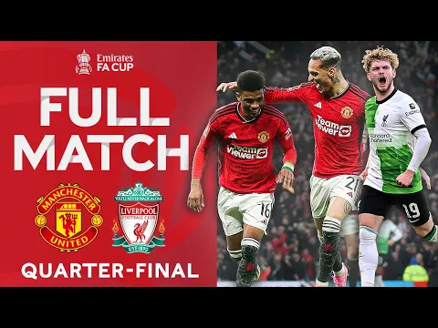 Download MP3 FULL MATCH | Manchester United v Liverpool | Quarter-final | Emirates FA Cup 2023-24