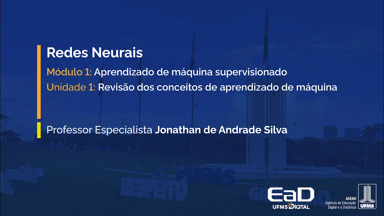 [UFMS Digital] Redes Neurais - Módulo 1 - Unidade 1