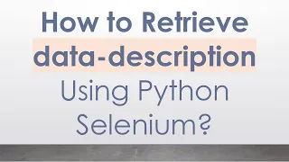 How to Retrieve data-description Using Python Selenium