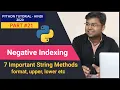 Python Negative Indexing format lower title startswith methods Python Tut