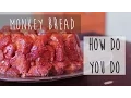 Easy To Make Monkey Bread Recipe How Do You Do