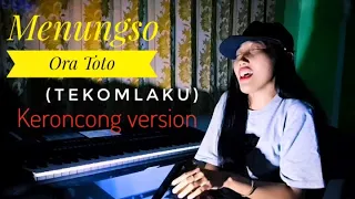 Download MENUNGSO ORA TOTO - TEKOMLAKU KERONCONG VERSION || COVER BY INDAH SURYA MP3