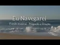 Download Lagu Eu Navegarei Fundo musical para Oração e ministração da Palavra, que acalma o coração.