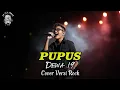 Pupus - Dewa 19 (Cover Versi Rock) | Cover By GyFly