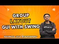 2 2 6 Group Layout Layout Management GUI with Swing Advanced Java Programming