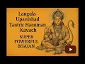 Lagu Langula Upanishad Tantric Hanuman Kavach | Last Resort Protection Against Negative Energies