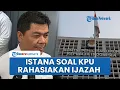 Download Lagu Kata Istana soal KPU Rahasiakan Dokumen Ijazah Calon Presiden dan Calon Wakil Presiden: Kami Hormati