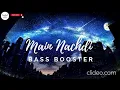 Bass Booster Main Nachdi ｜ Saunkan Saunkanay 2 ｜ Ammy Virk, Sargun M, Nimrat K, Jasmeen, Kaptaan,