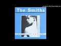 The Smiths - Heaven Knows I'm Miserable Now