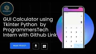Create a Functional Calculator with Python and Tkinter ProgrammersTech Internship Project Showcase