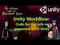 9 Unity workflow Code for the safe or password in C Unity