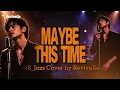 Maybe This Time – R&B Jazz Reimagined | Michael Martin Murphey | Revivelle