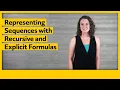 Representing Sequences With Recursive and Explicit Formulas