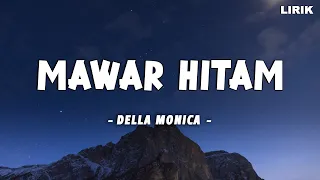 Download Mawar Hitam ~ Della Monica || Lirik Video MP3