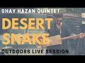 Lagu Shay Hazan Quintet  -  Desert Snake [Outdoors Live Session]