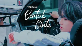 Download Bentuk Cinta — Taeyong MP3