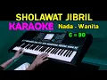 Download Lagu SHOLAWAT JIBRIL - KARAOKE HD Nada Wanita, HD