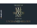 Download Lagu Unchained Melody - The Best Soul R\u0026B Smooth Jazz - Denise King - PLAYaudio