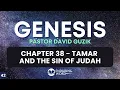 Tamar and the Sin of Judah - Genesis 38