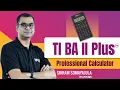 How to Use TI BA II Plus Professional Calculator For Students of CFA FRM Sriram Somayajula CFA