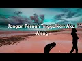 Download Lagu Ajeng-Jangan Pernah Tinggalkan Aku Lirik Lagu