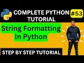 String Formatting In Python How To Format String In Python Python Tutorials for Beginners