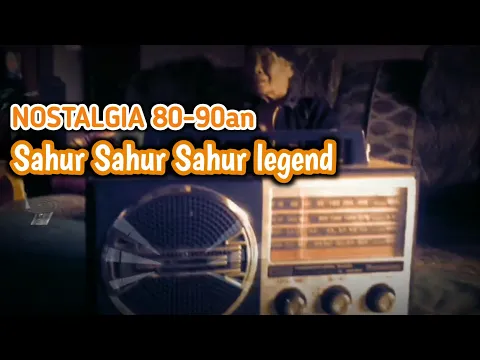 Download MP3 Lagu Sahur Sahur Sahur legend || Radio Jadul Era 80-90an