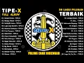 Download Lagu Tip-x Full album lagu hits 2025