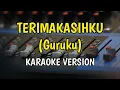 Download Lagu TERIMAKASIHKU (GURUKU) || Karaoke Version