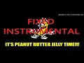 Peanut Butter Jelly Time [FIXED INSTRUMENTAL]