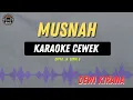 Download Lagu MUSNAH - ( KARAOKE RAMPAK CEWEK ) DEWI KIRANA TARLING TRENDING