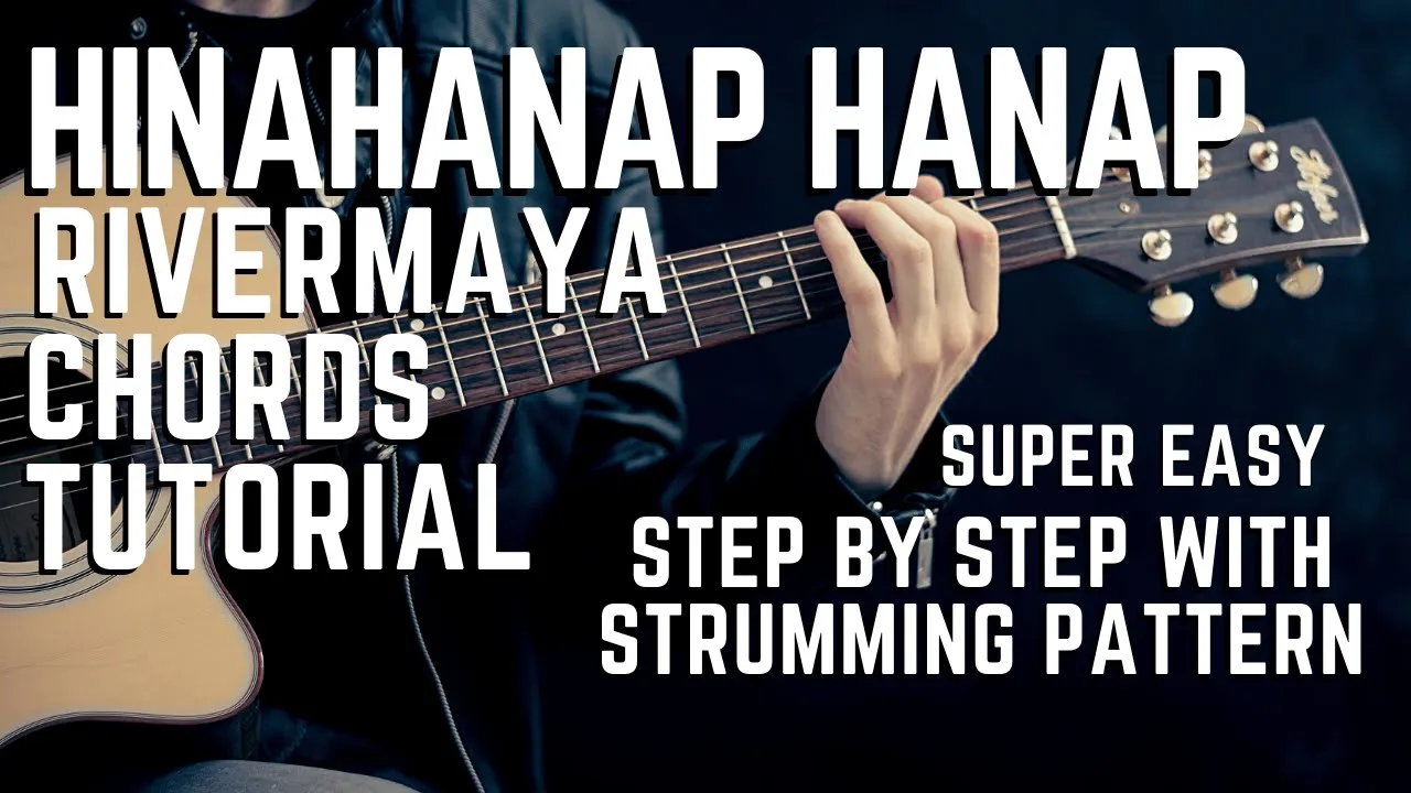 Hinahanap hanap Kita by Rivermaya COMPLETE GUITAR CHORDS TUTORIAL MADE EASY