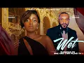 Download Lagu WET  - OKAWA SHAZNAY, ENYINNA NWIGWE LATEST 2025 NIGERIAN MOVIE