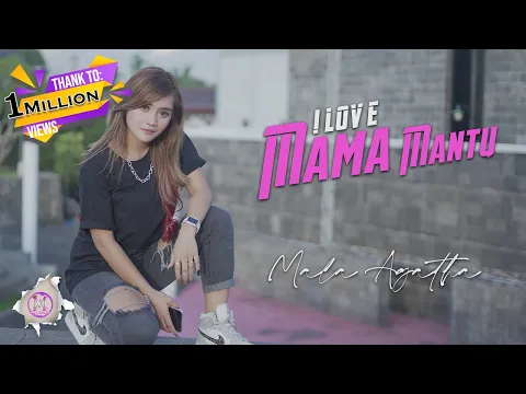 Download MP3 Mama Mantu - Mala Agatha (Official Music Video) | Bilang Pa Mama Mantu Kita So Siap Kasitu
