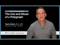 The Use and Abuse of a Polygraph
