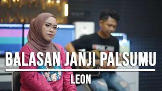 Download BALASAN JANJI PALSUMU - LEON (LIVE COVER INDAH YASTAMI) MP3