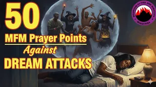 50 MFM Prayer Points Against Dream Attacks